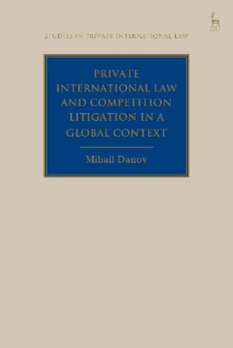 Private International Law and Competition Litigation in a Global Context