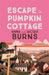 Escape to Pumpkin Cottage