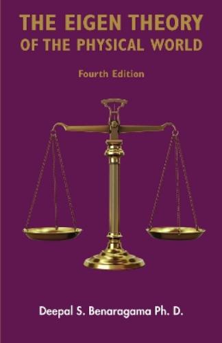 The Eigen Theory of the Physical World - Fourth Edition