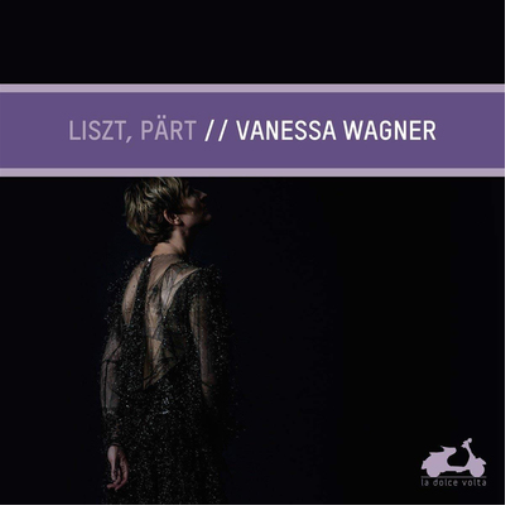 Vanessa Wagner: Liszt, Pärt