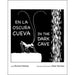 En La Oscura Cueva/ In the Dark Cave