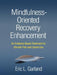 Mindfulness-Oriented Recovery Enhancement
