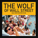 The Wolf of Wall Street: Music from the Motion Picture