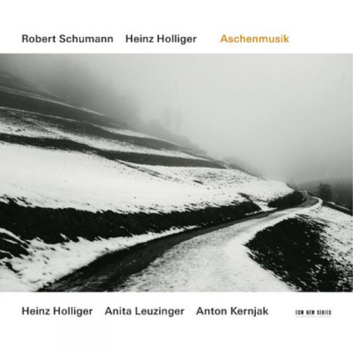 Robert Schumann/Heinz Holliger: Aschenmusik