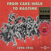 From Cake-Walk To Ragtime