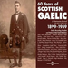 60 Years of Scottish Gaelic: 1899-1959