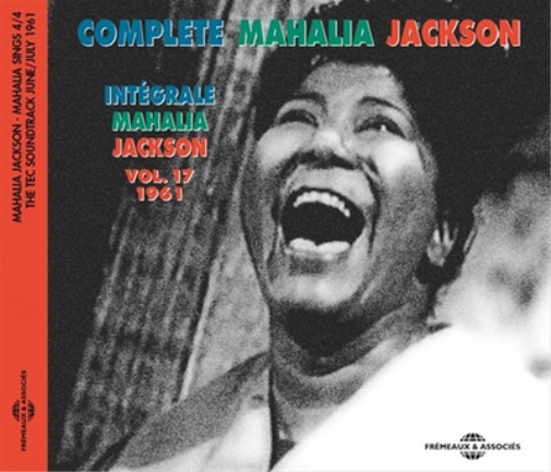 Complete Mahalia Jackson: 1961 - Volume 17