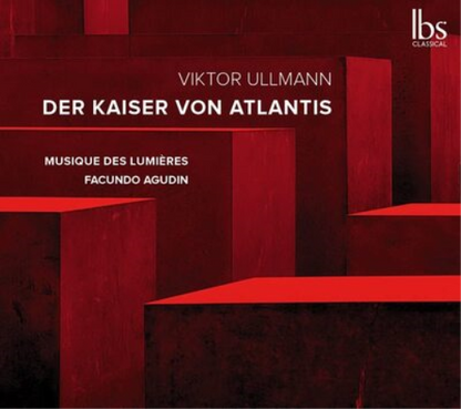 Viktor Ullmann: Der Kaiser Von Atlantis