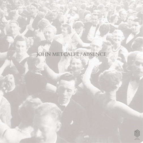 John Metcalfe: Absence