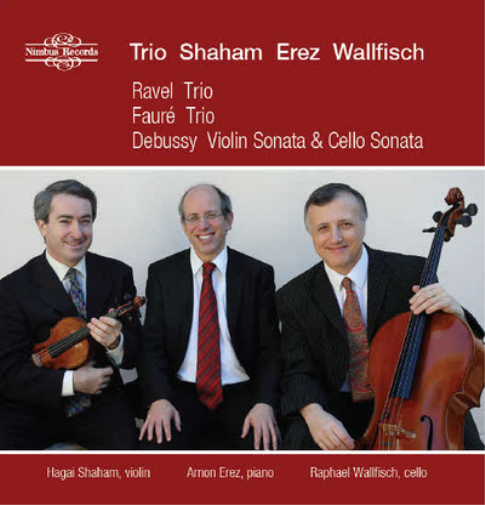 Ravel: Trio/Faure: Trio/Debussy: Violin Sonata & Cello Sonata
