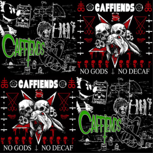No Gods No Decaf/Caffiends