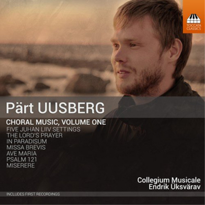 Pärt Uusberg: Choral Music - Volume 1