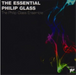 The Essential Philip Glass