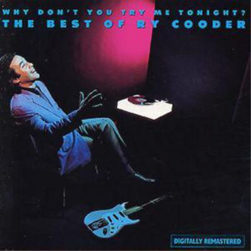 Why Don't You Try Me Tonight?: The Best Of Ry Cooder