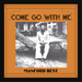 Come Go With Me