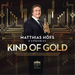 Matthias Höfs & Ensembles: Kind of Gold