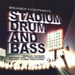 Stadium Drum and Bass