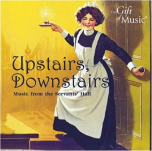 Upstairs, Downstairs: Music from the Servants' Hall
