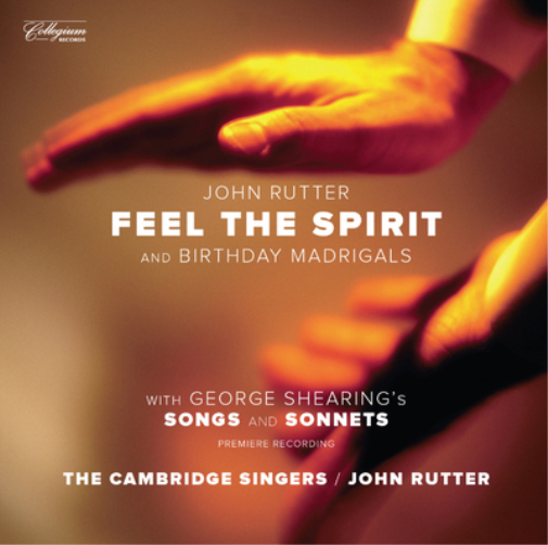 John Rutter: Feel the Spirit and Birthday Madrigals