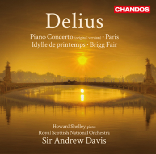 Delius: Piano Concerto/Paris/Idylle De Printemps/Brigg Fair