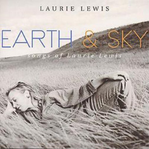Earth & Sky: Songs of Laurie Lewis