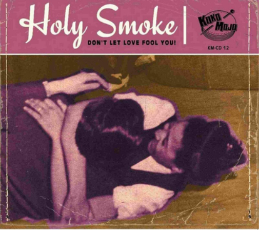 Holy Smoke: Don't Let Love Fool You!
