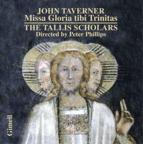 John Taverner: Missa Gloria Tibi Trinitas