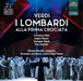 Verdi: I Lombardi Alla Prima Crociata