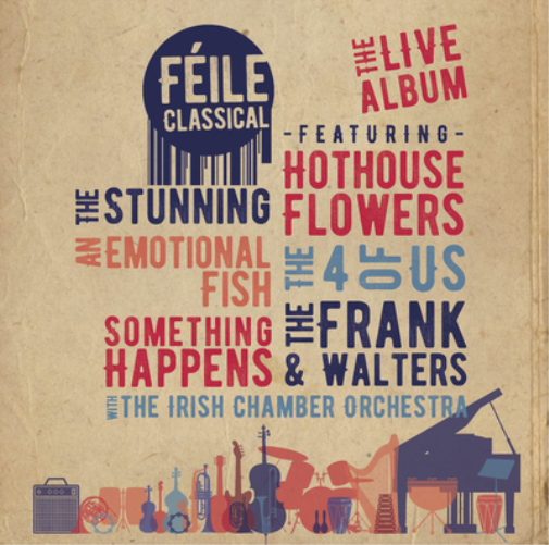 Féile Classical: The Live Album