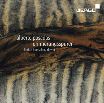 Alberto Posadas: Erinnerungsspuren