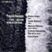 Pascal Dusapin: A Quia/Aufgang/Wenn Du Dem Wind...