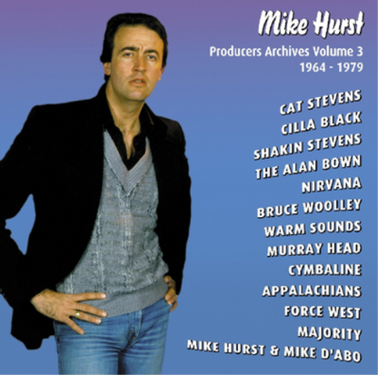 Mike Hurst: Producers Archives 1964-1979 - Volume 3