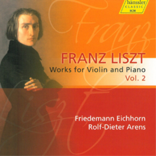Franz Liszt: Works for Violin and Piano - Volume 2