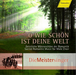 O Wie Schön Ist Deine Welt