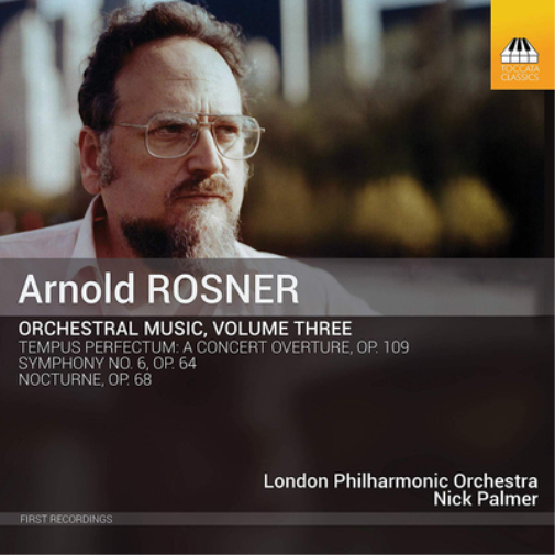 Arnold Rosner: Orchestral Music - Volume 3