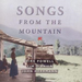 Songs From The Mountain