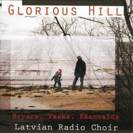Glorious Hill (Latvian Radio Choir)