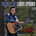Best of Larry Sparks, The: Bound to Ride