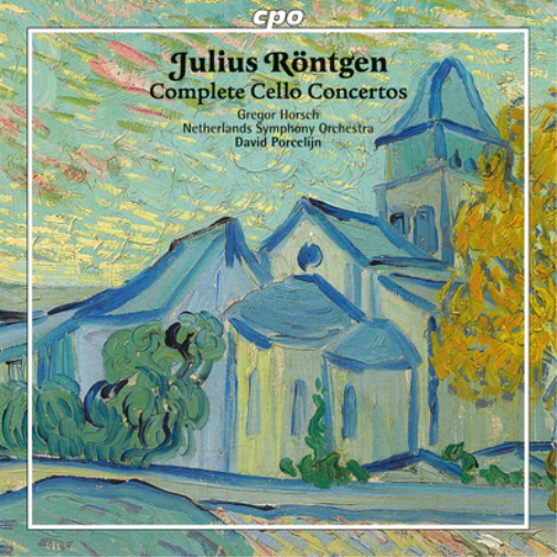 Julius Rontgen: Complete Cello Concertos