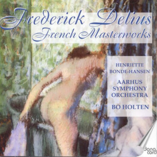 Frederick Delius: French Masterworks