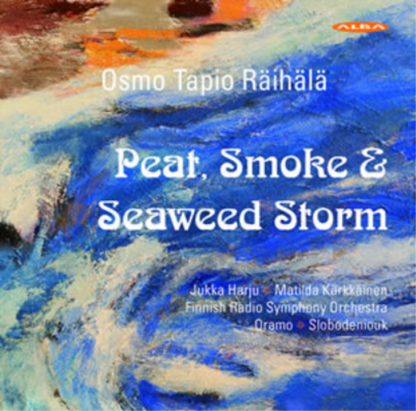 Osmo Tapio Räihälä: Peat, Smoke & Seaweed Storm