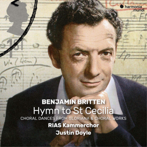 Benjamin Britten: Hymn to St Cecilia: Choral Dances from Gloriana & Choral Works