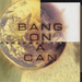 Renegade Allstar - Bang On A Can