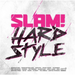 Slam! Hard Style
