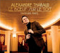 Alexandre Tharaud: Boeur Sur Le Toit