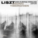 Liszt: Années De Pèlerinage, Troisième Année & Other Late Piano..