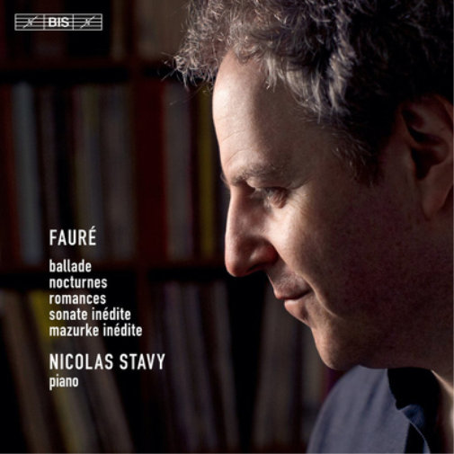 Fauré: Ballade/Nocturenes/Romances/Sonate Inédite/Mazurke Inédite