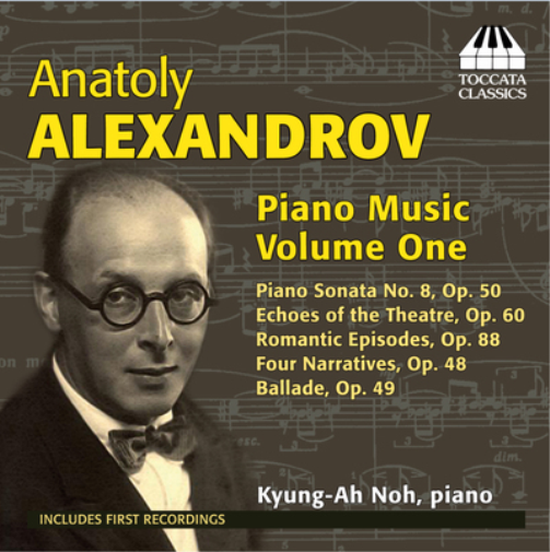 Anatoly Alexandrov: Piano Music - Volume 1