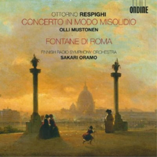 Ottorino Respighi: Concerto in Modo Misolidio/Fontane Di Roma