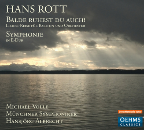 Hans Rott: Balde Ruhest Da Auch!/Symphonie